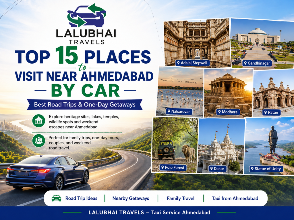 Top 15 Places to Visit Near Ahmedabad by Car – Best Road Trips & One-Day Getaways