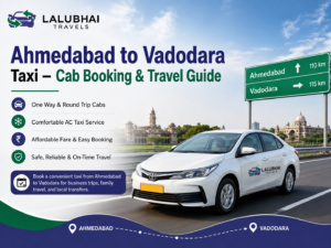 Ahmedabad to Vadodara Taxi – Cab Booking & Travel Guide