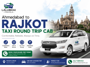 Ahmedabad to Rajkot Taxi Round Trip Cab