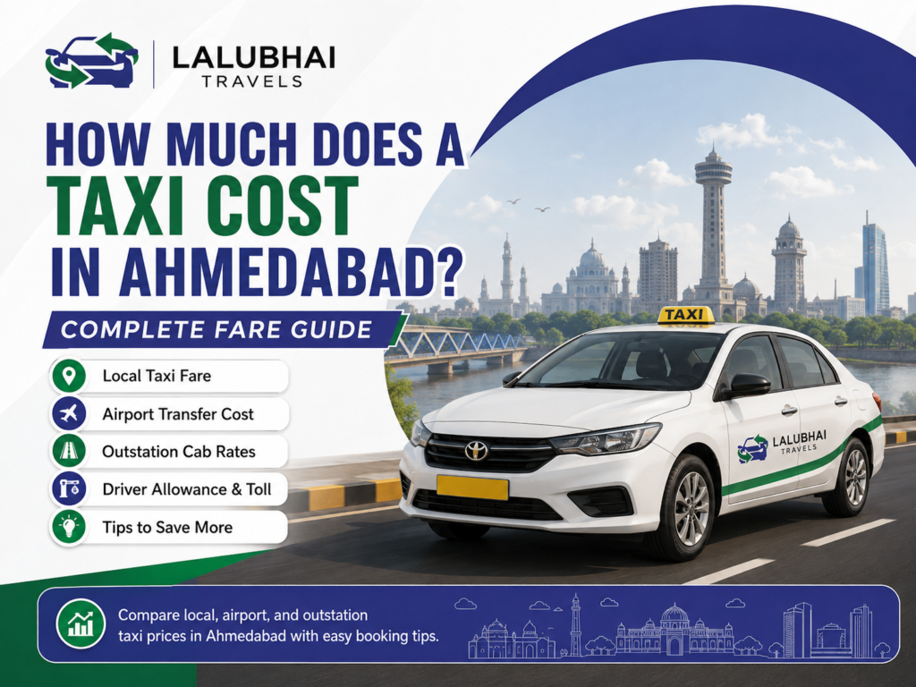 How Much Does a Taxi Cost in Ahmedabad? Complete Fare Guide